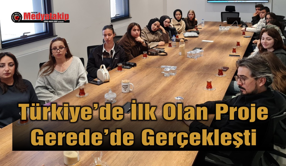 Türkiye’de İlk Olan Proje Gerede’de Gerçekleşti