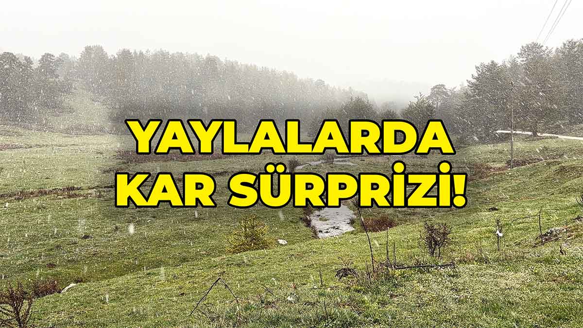 Yaylarda Kar Sürprizi