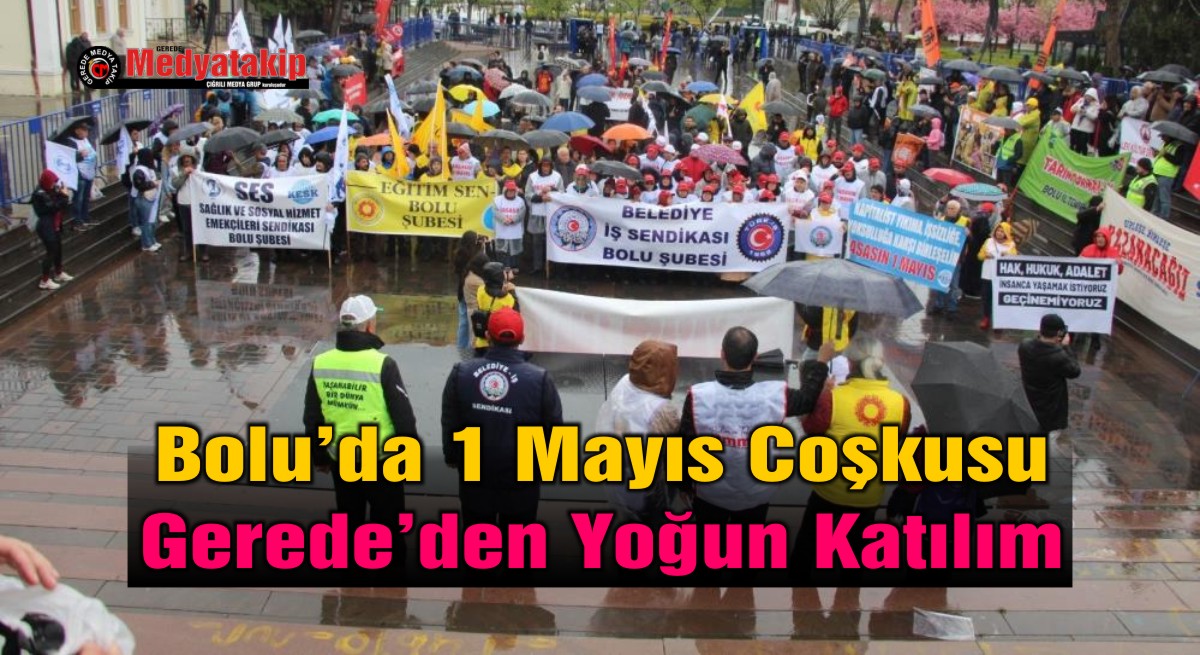 Bolu’da 1 Mayıs Coşkusu