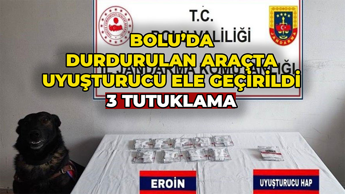Bolu’da Durdurulan Araçta Uyuşturucu Ele Geçirildi