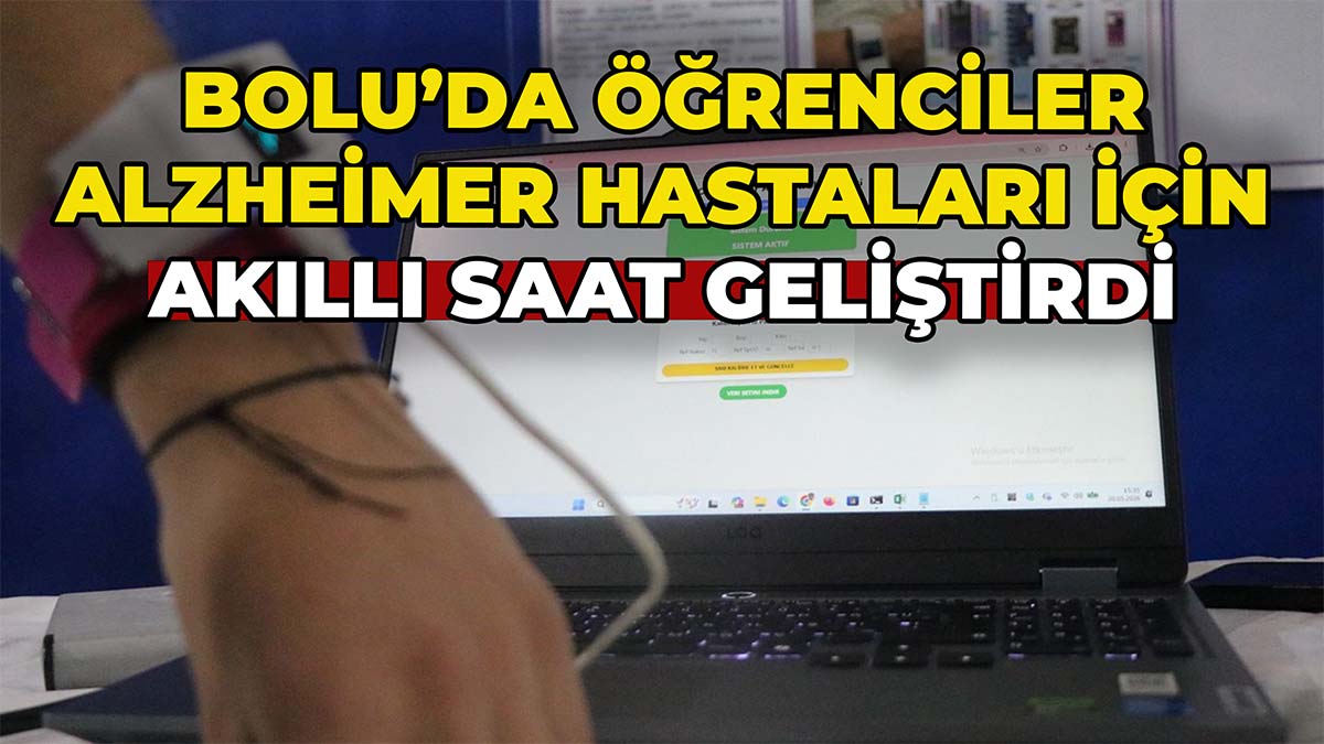 Bolu’da Öğrenciler Alzheimer Hastaları İçin Akıllı Saat Geliştirdi2