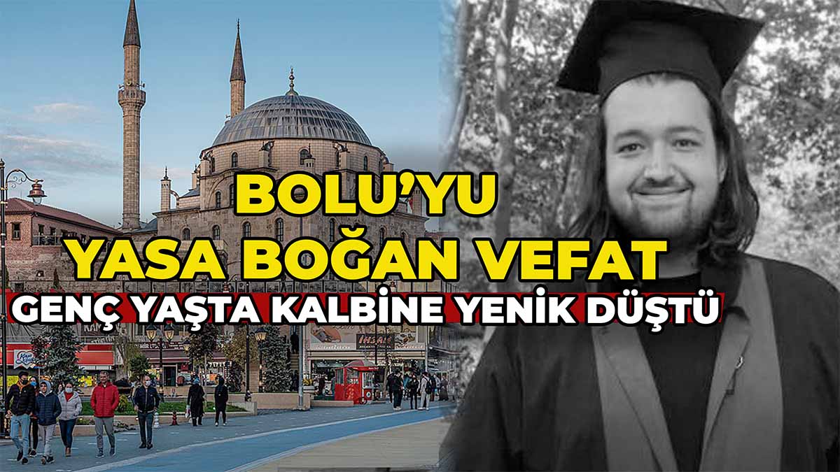 Bolu'yu Yasa Boğan Vefat