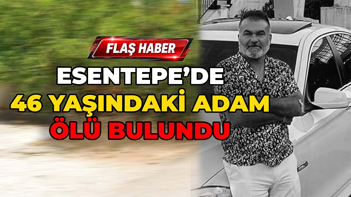 Esentepe Ölü Bulundu