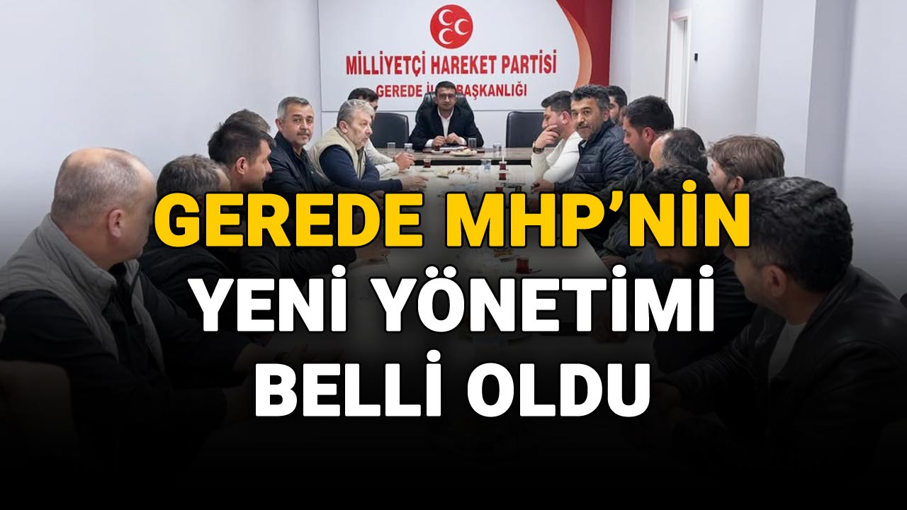 Gerede MHP yönetimi 2026
