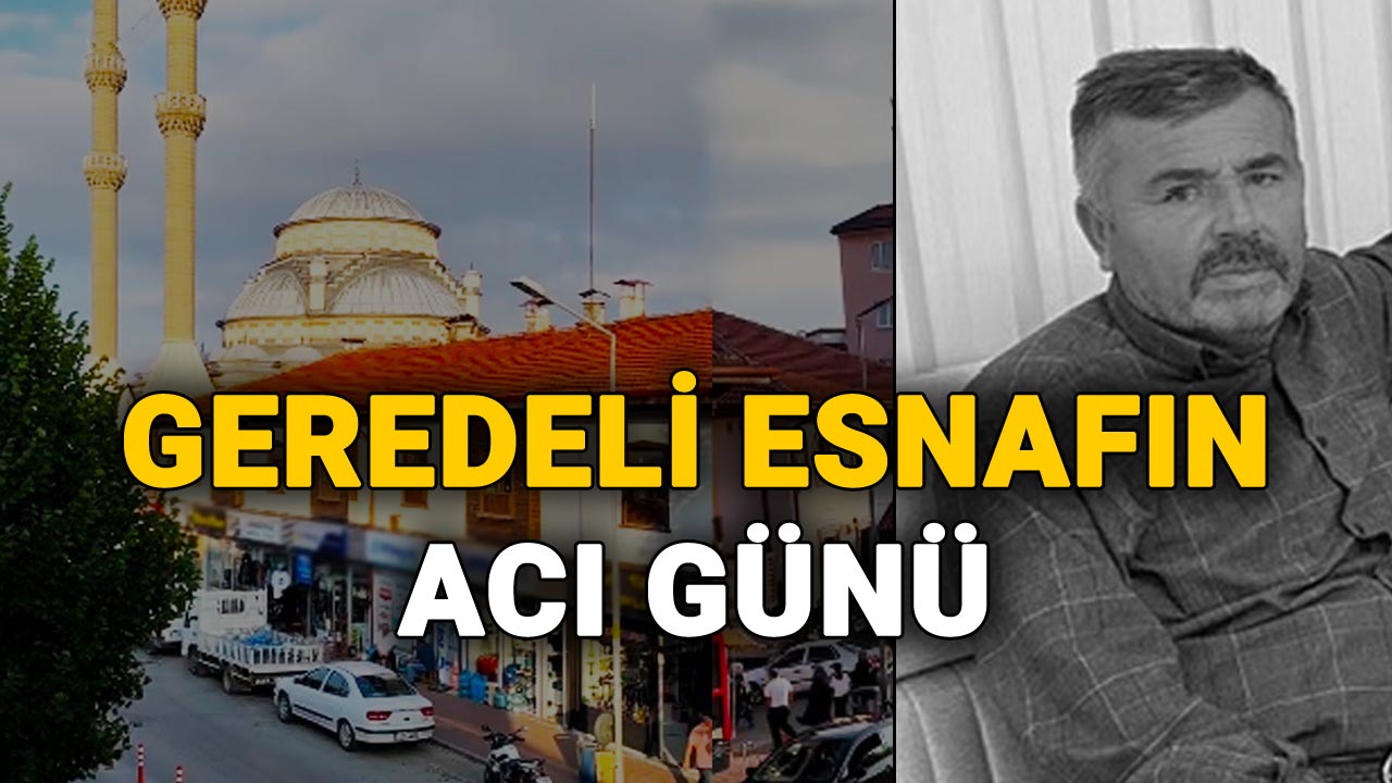 Gerede esnafının acı günü, Bilal Güldemir