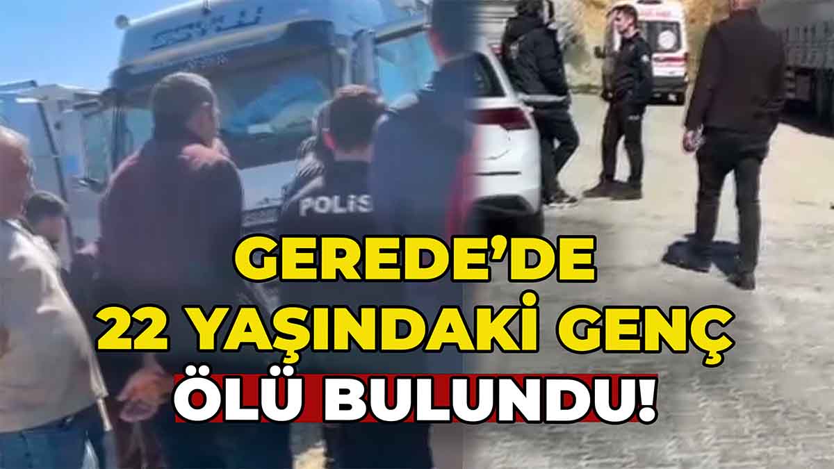 Gerede'de 22 Yaşındaki Genç Ölü Bulundu2