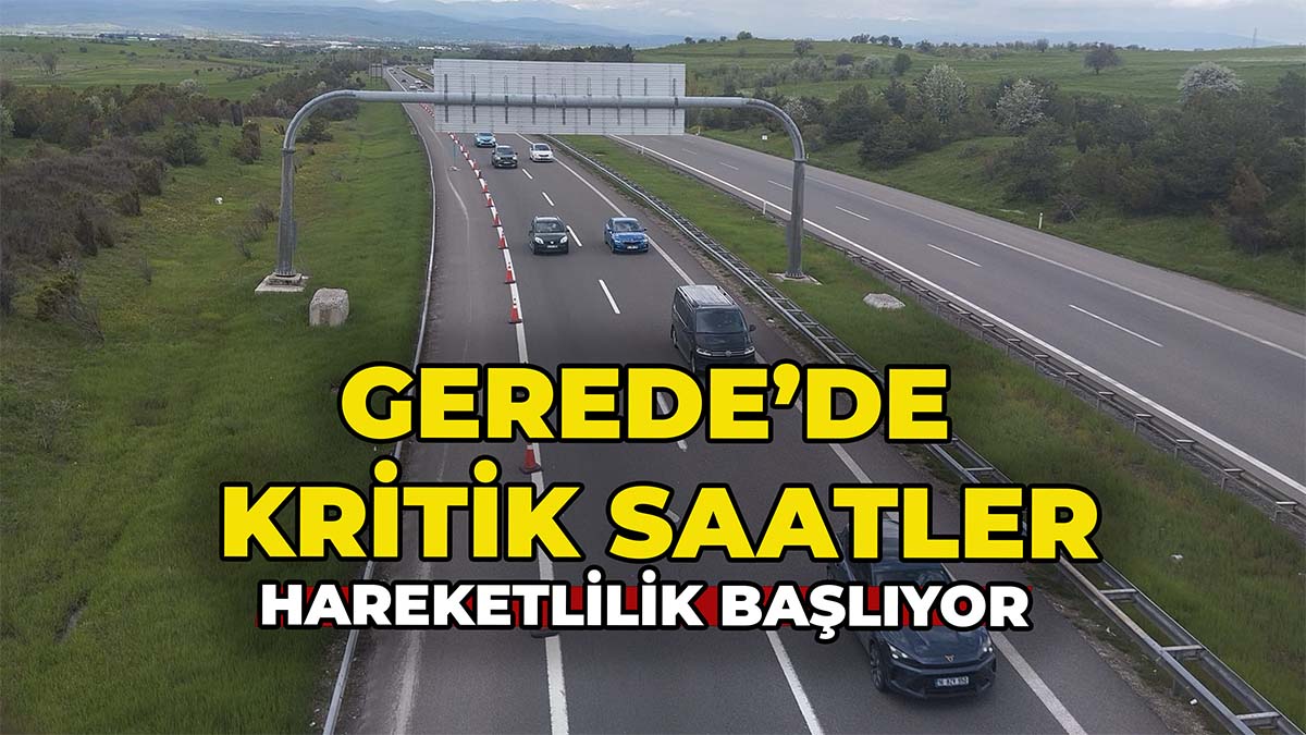 Gerede’de Kritik Saatler