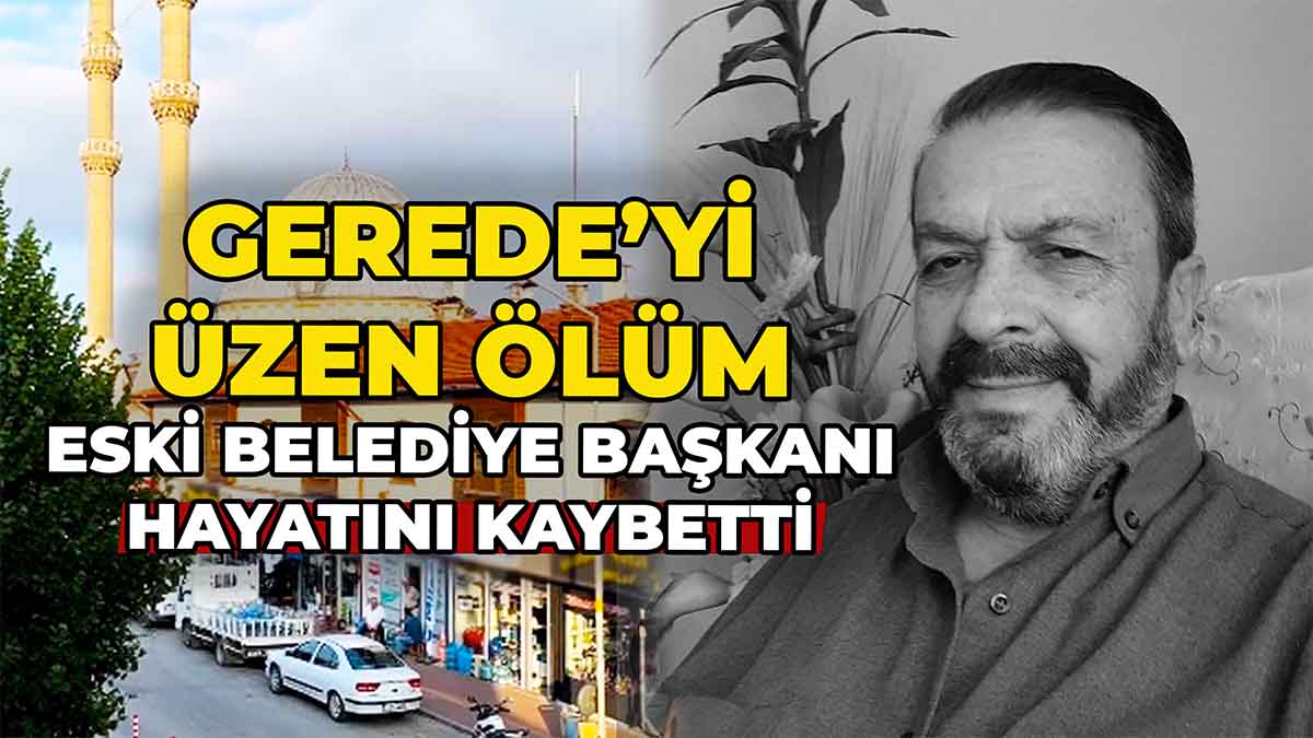 Gerede’yi Üzen Ölüm2