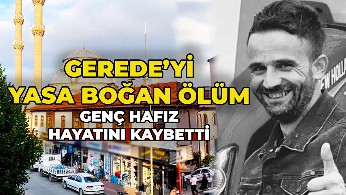 Gerede'yi Yasa Boğan Vefat