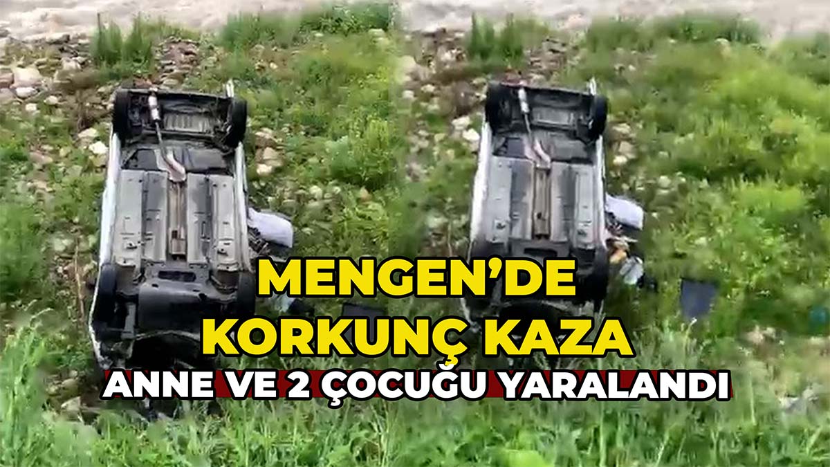 Mengen’de Korkutan Kaza
