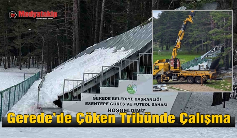 Gerede’de Çöken Tribünde Çalışma