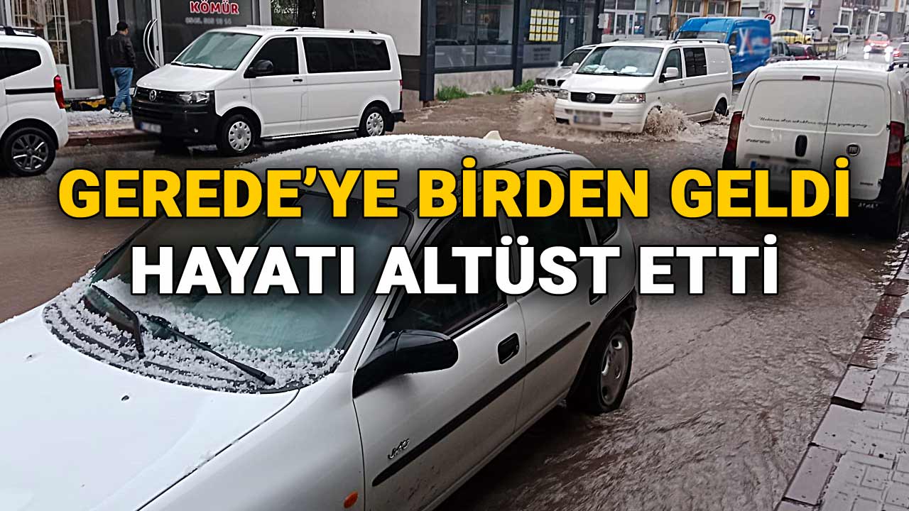 gerede yağış haber