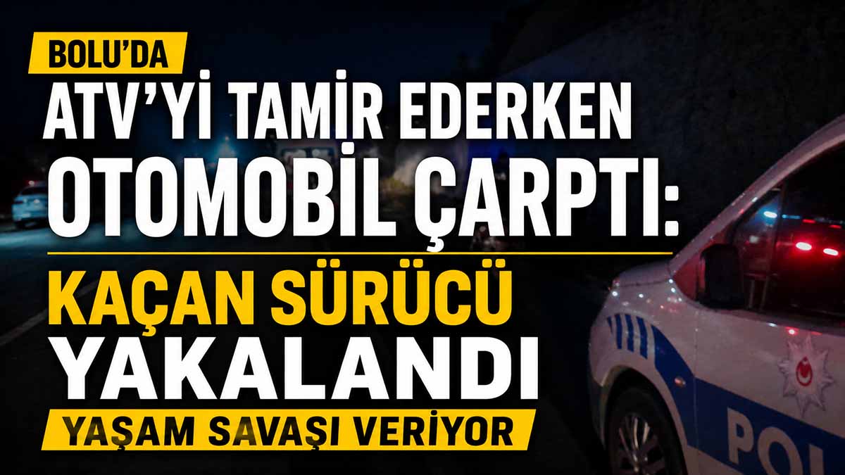 Bolu’da ATV’yi Tamir Ederken Otomobil Çarptı