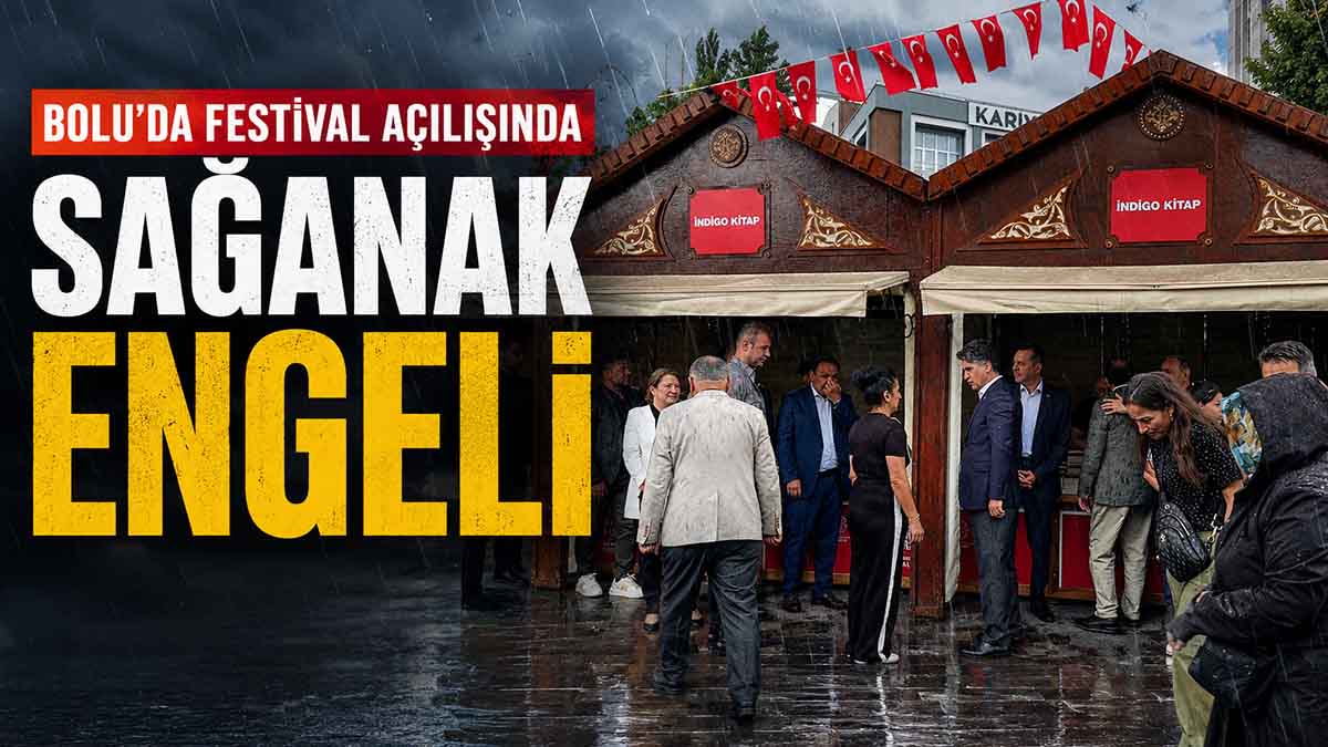 Bolu’da Festival Açılışında Sağanak Sürprizi