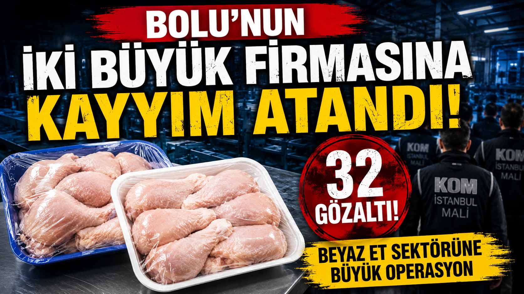 Bolu’nun İki Büyük Firmasına Kayyım Atandı