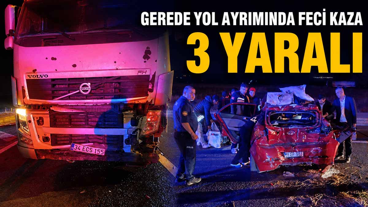 Gerede Yol Ayrımında Feci Kaza