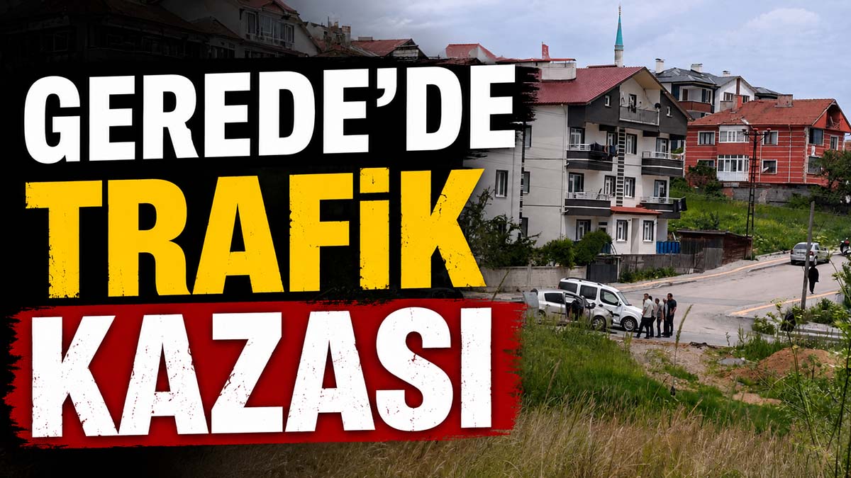 Gerede'de Trafik Kazası