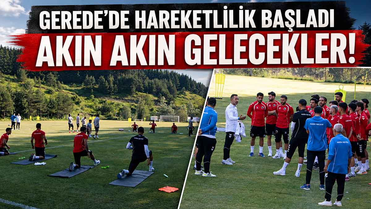 Gerede’de Yeni Sezon Mesaisi Başladı
