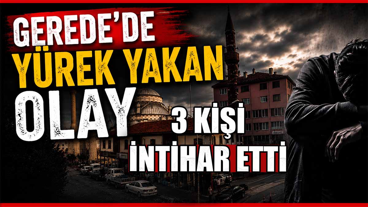 Gerede'de Yürek Yakan Olay