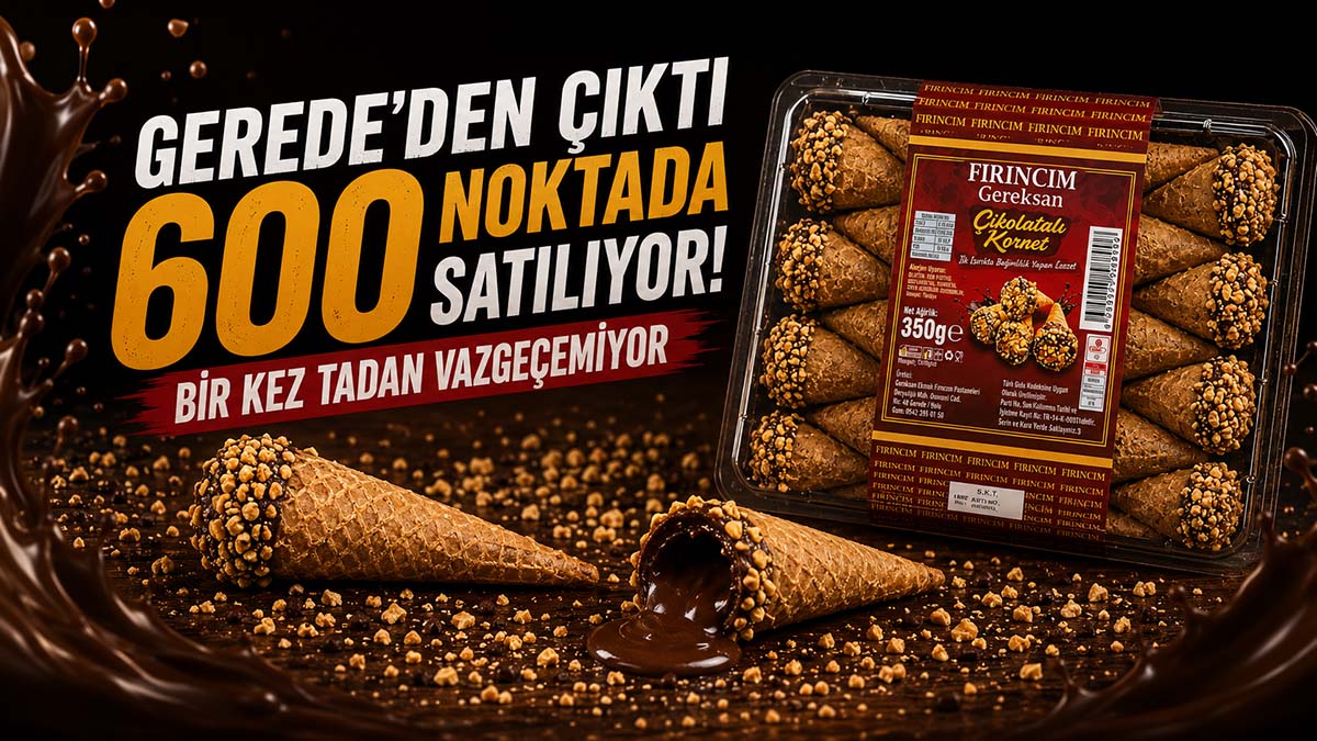 Gerede’den Çıktı 600 Noktada Satılıyor