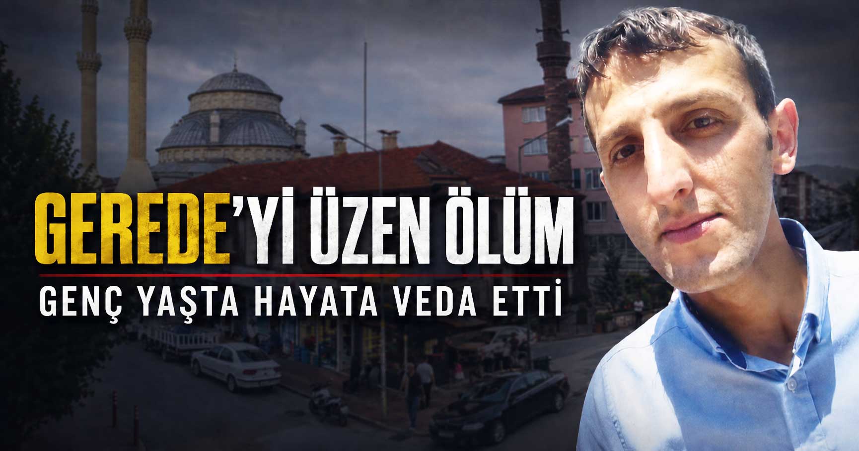 Gerede'yi üzen vefat, Nurullah Erdemir