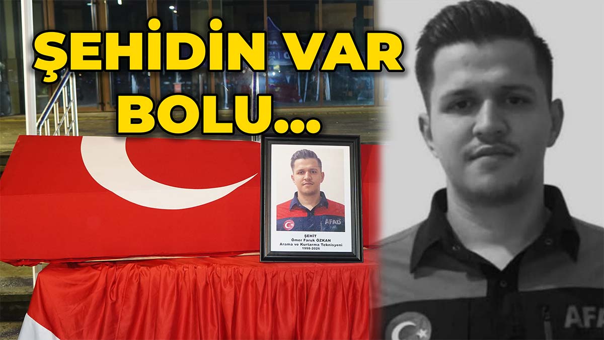 Şehidin Var Bolu AFAD personeli Ömer Faruk Özkan