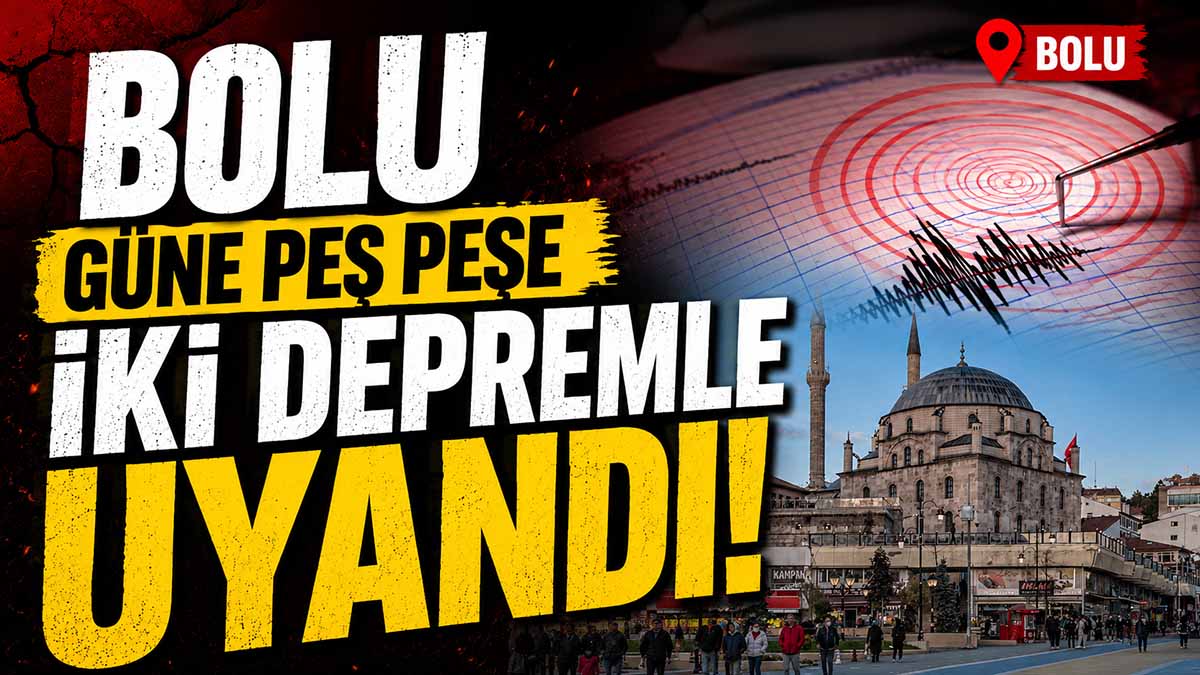 Bolu İki Deprem