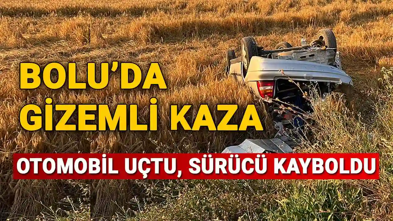 Bolu'da Gizemli Kaza