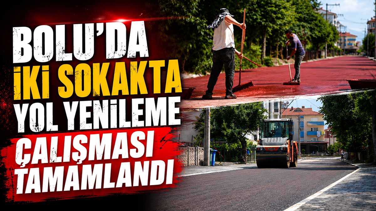 Bolu’da İki Sokakta Yol Yenileme Çalışması Tamamlandı