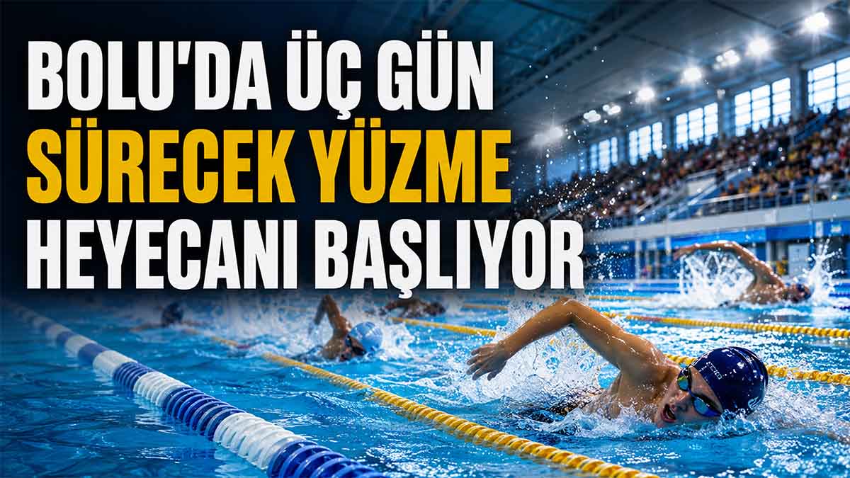 Bolu’da Üç Gün Sürecek Yüzme Heyecanı Başlıyor