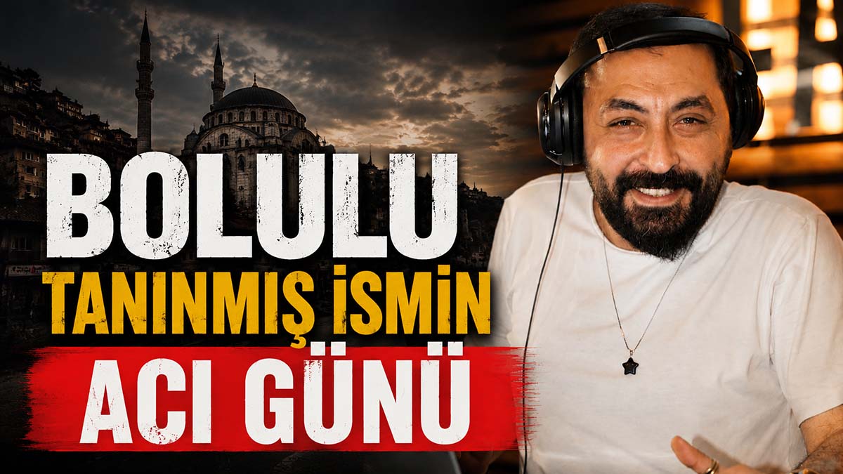 Bolulu Tanınmış İsmin Acı Günü