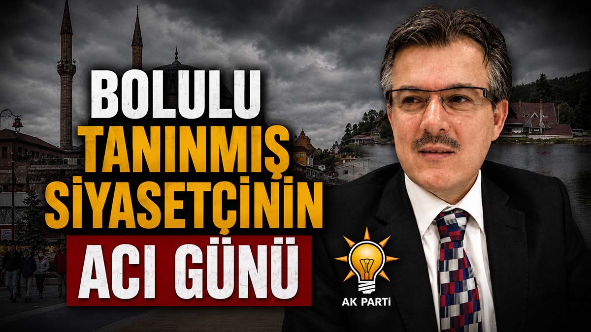 Bolulu Tanınmış Siyasetçinin Acı Günü