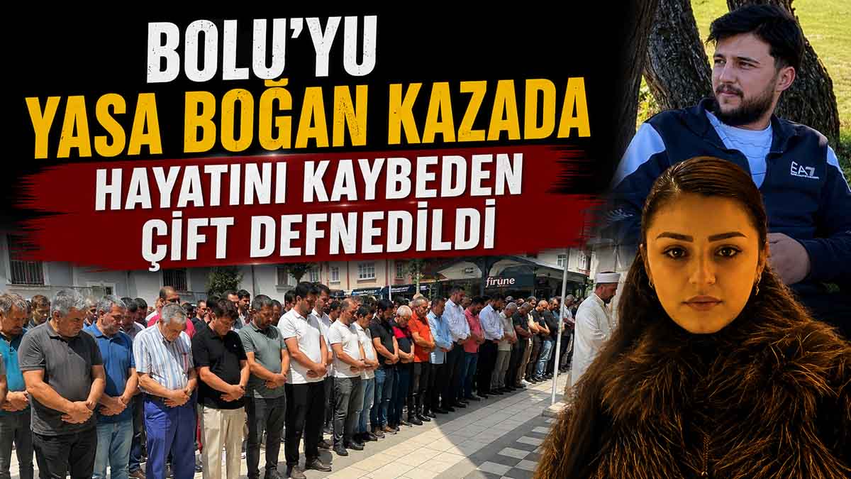 Bolu’yu Yasa Boğan Kazada Hayatını Kaybeden Çift Defnedildi