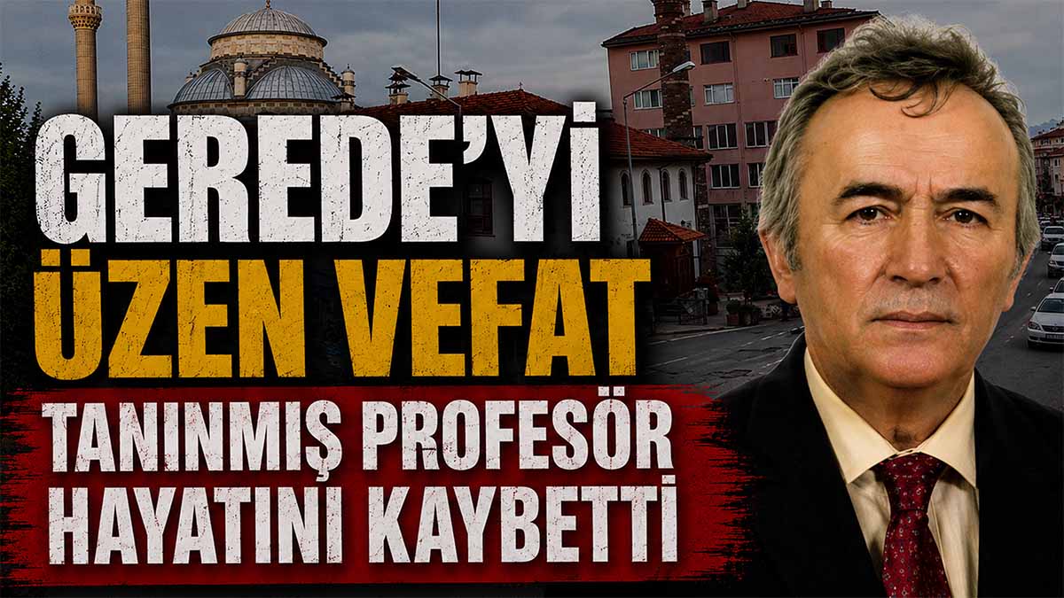 Gerede Tanınmış Profesör Hayatını Kaybetti