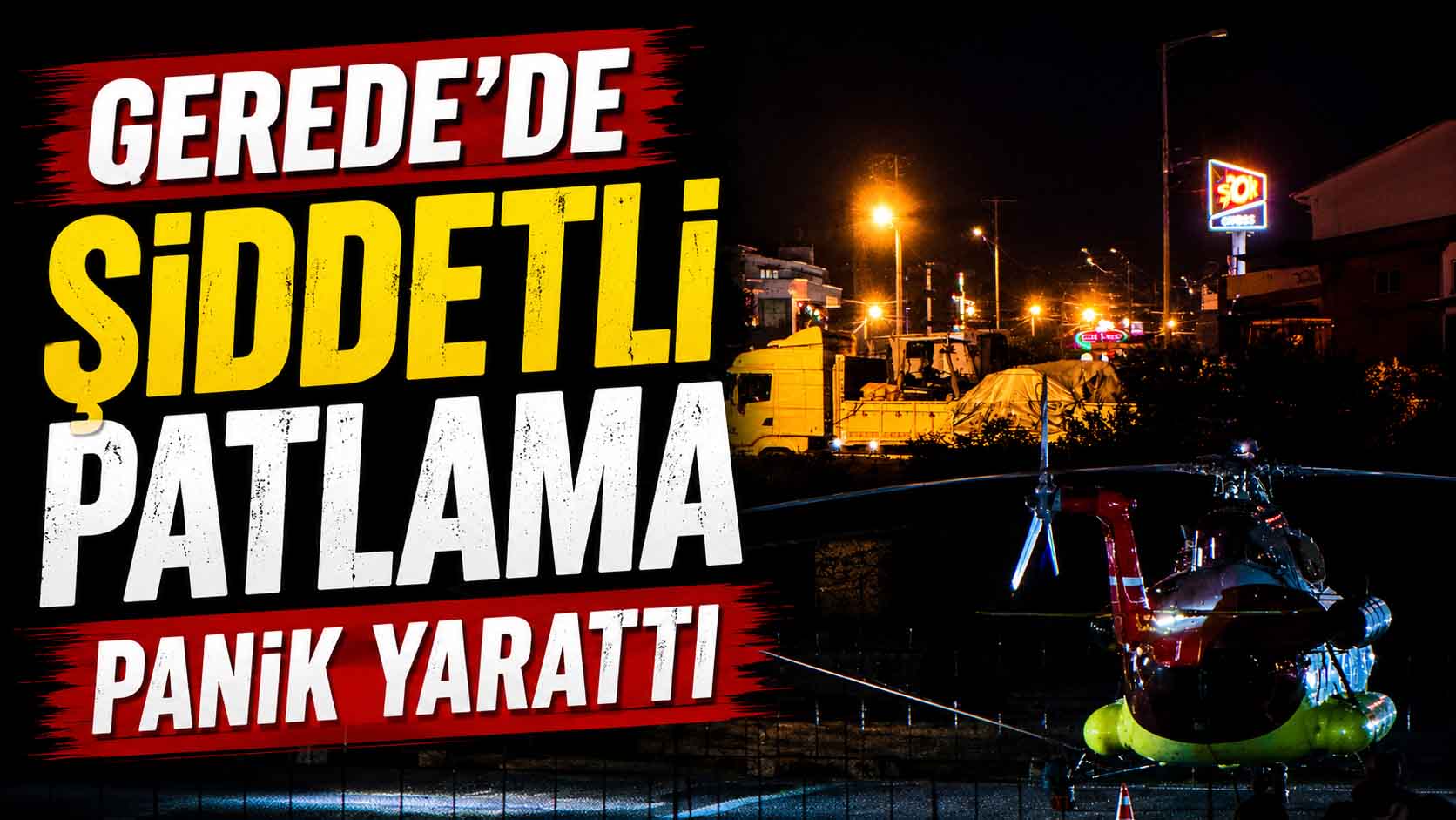 Gerede'de Panik Yaratan Olay