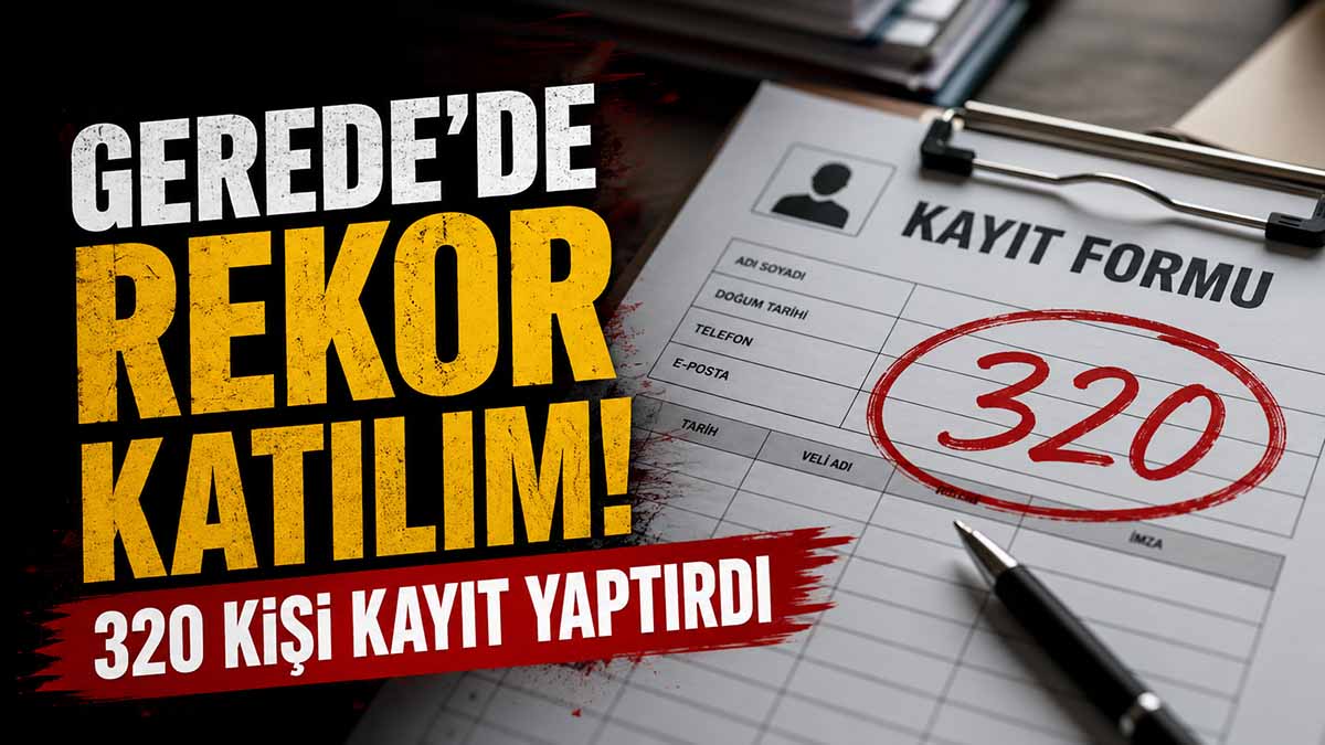 Gerede’de Rekor Katılım!