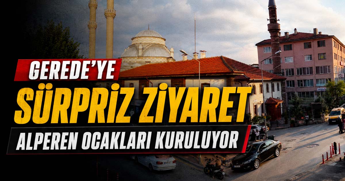 Gerede’ye Sürpriz Ziyaret, Alperen Ocakları Kuruluyor