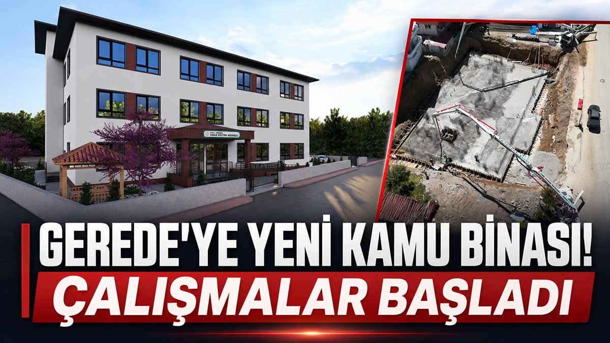 Gerede'ye Yeni Kamu Binası