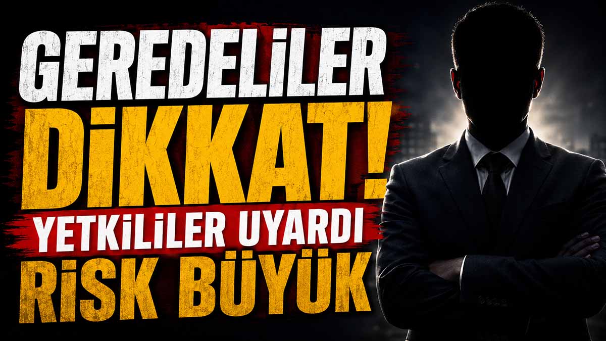 gerede dikkat yetkililer uyardı