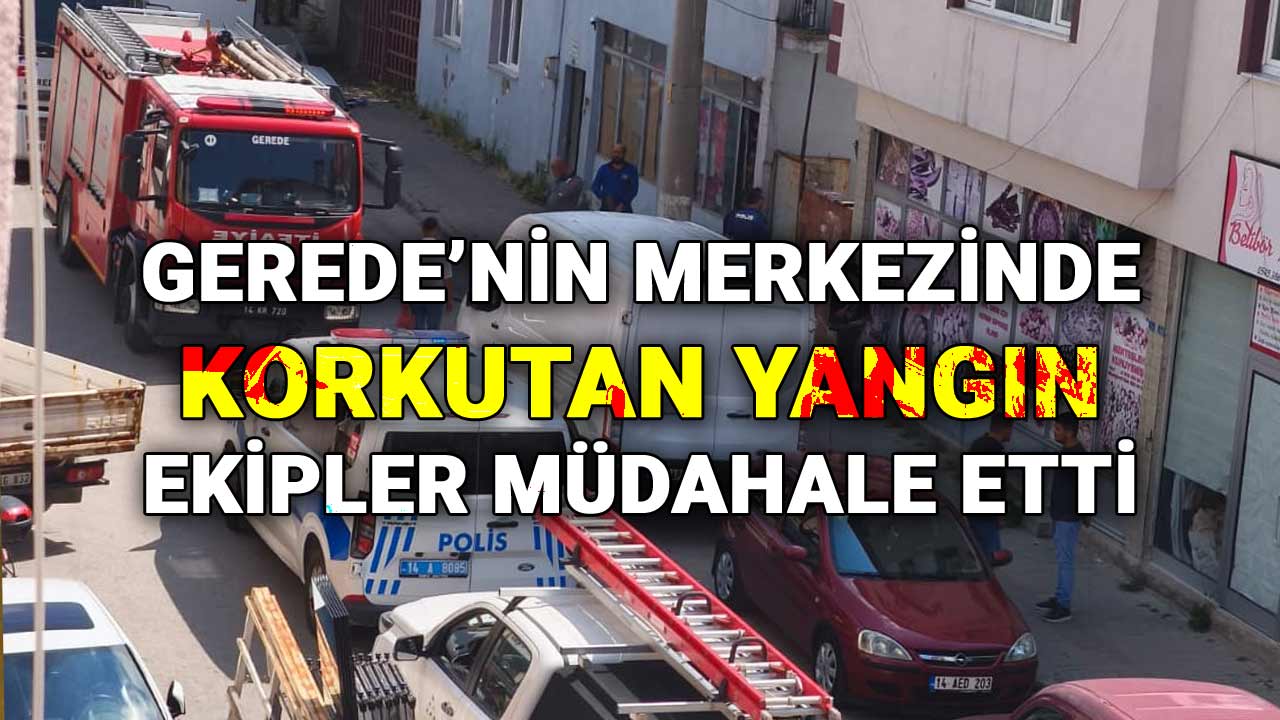 gerede seviller mahallesi yangın
