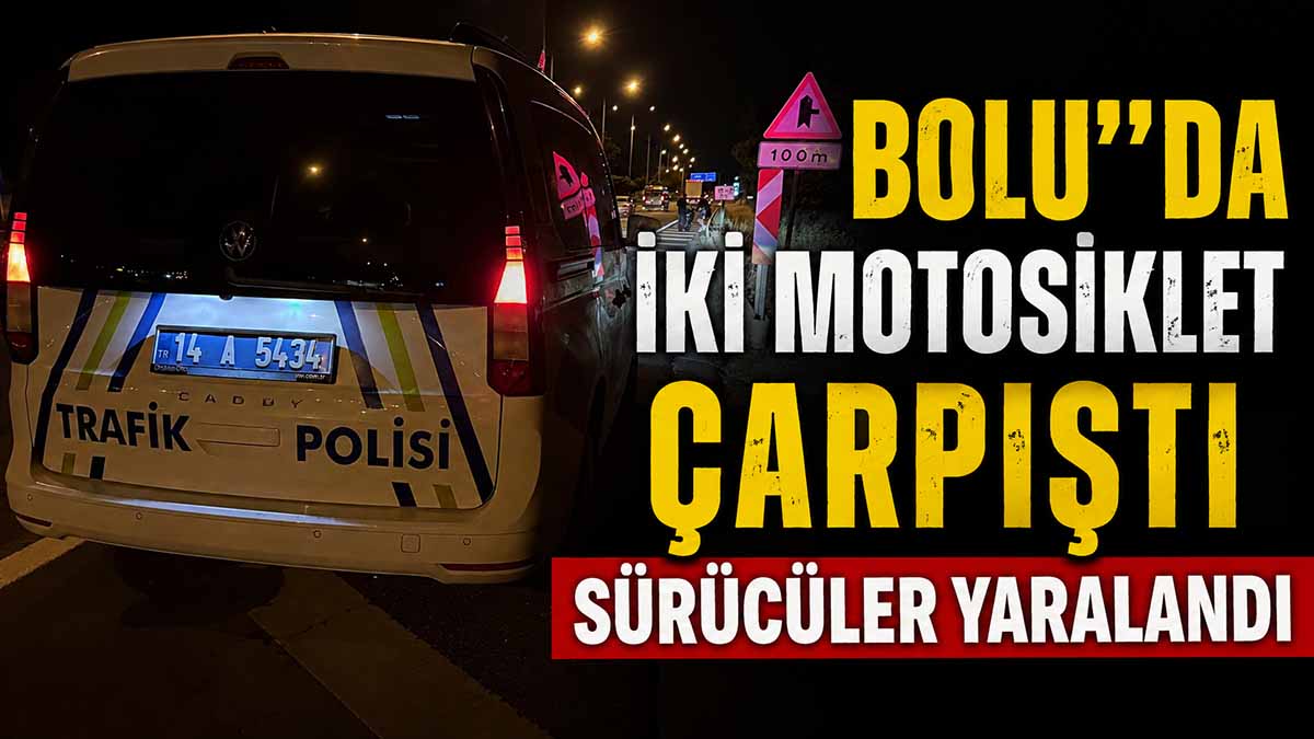 Bolu’da İki Motosiklet Çarpıştı
