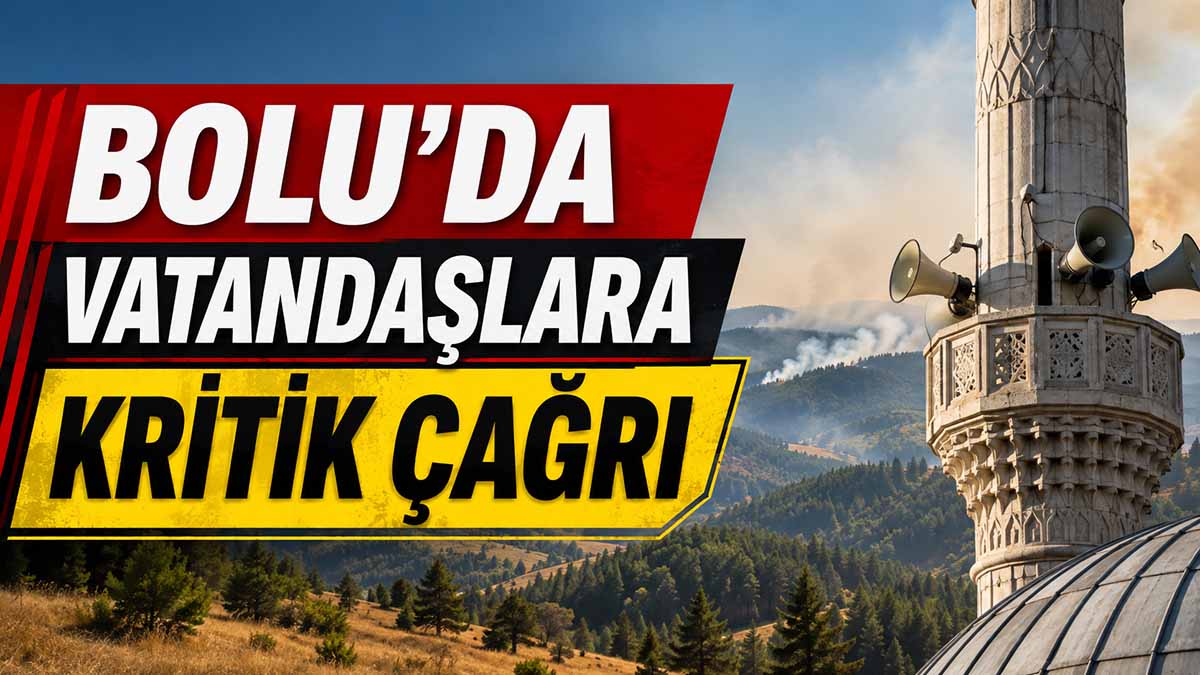 Bolu’da Vatandaşlara Kritik Çağrı