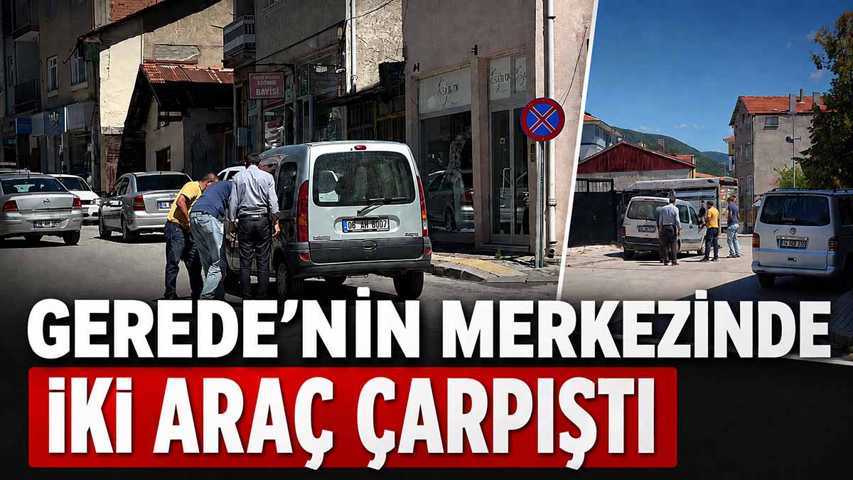 Gerede Cumhuriyet Caddesi’nde İki Araç Çarpıştı