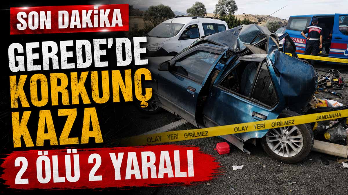 Gerede Korkunç Kaza