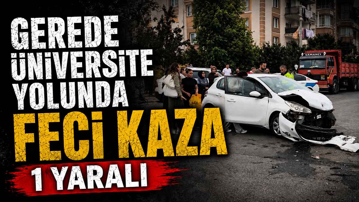 Gerede Üniversite Yolunda Kaza