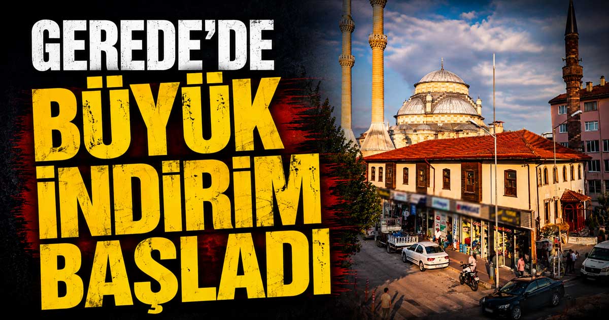 Gerede’de Büyük İndirim Başladı