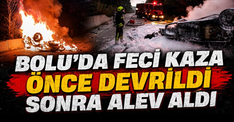 bolu trafik kazası ve yanan araç