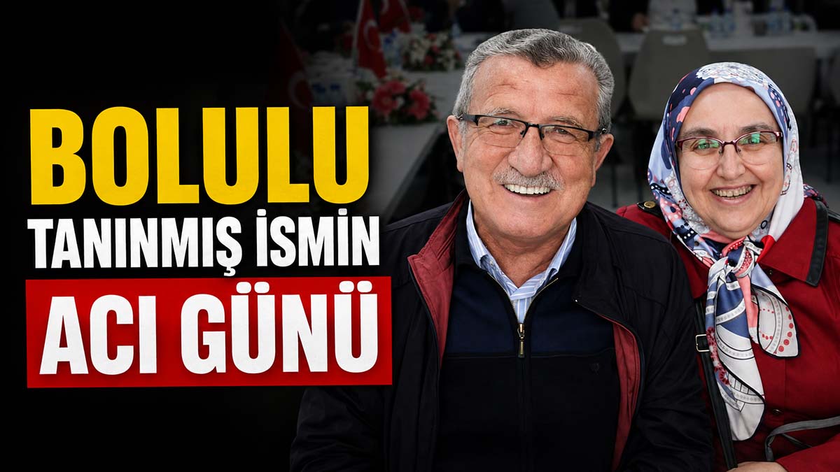 bolulu tanınmış isim acı günü