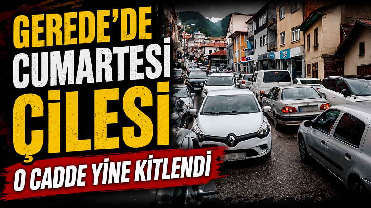 gerede cumartesi çilesi