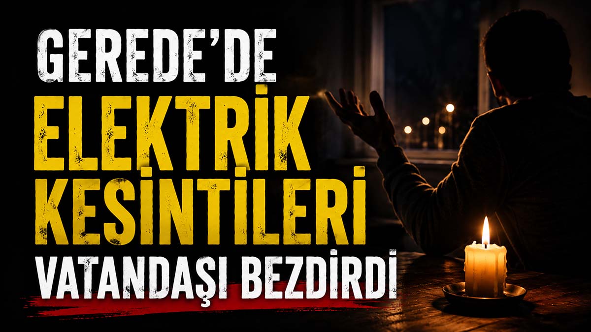 gerede elektrik kesintisi